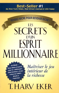 Les secrets d'un esprit millionnaire - Passer maître au jeu intérieur de la richesse