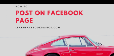 How to post on a Facebook Page - Who can view it on Facebook?