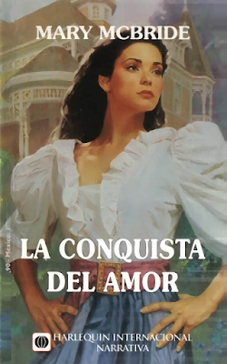 Mary McBride - La Conquista Del Amor