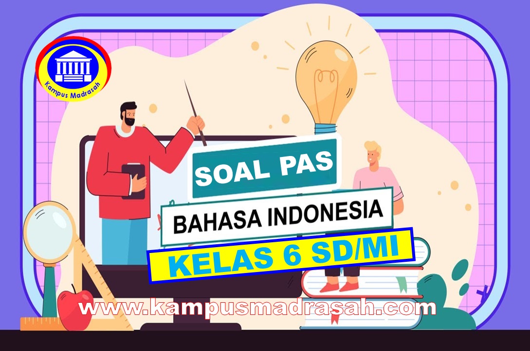 Soal PAS Bahasa Indonesia Semester 1 Kelas 6 SD/MI