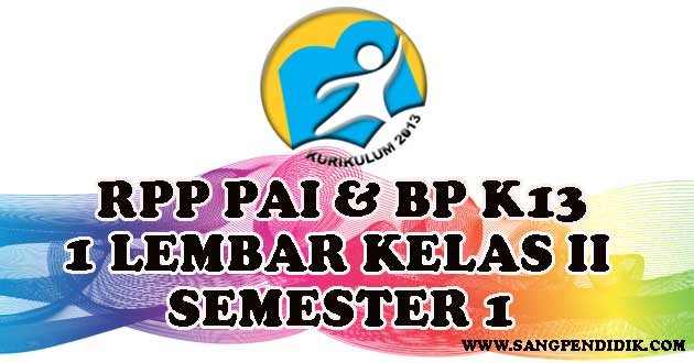 RPP Pendidikan Agama Islam dan Budi Pekerti (PAI BP) K13 Kelas II Semester 1 untuk jenjang SD. Untuk mengunduhnya RPP silahkan klik DISINI.   RPP yang saya berikan di atas hanyalah sebagai contoh gambaran RPP sesuai SE Mendikbud No. 14 Tahun 2019. RPP tersebut dapat dimodifikasi sesuai dengan kebutuhan dan kondisi di tempat bapak/ibu bertugas. Jika dirasa bermanfaat silahkan RPP ini dapat disebarluaskan ke sahabat-sahabat guru lainnya, sehingga dapat sedikitnya meringankan beban dalam pembuatan administrasi di tahun ajaran baru yaitu tahun ajaran 2020/2021.