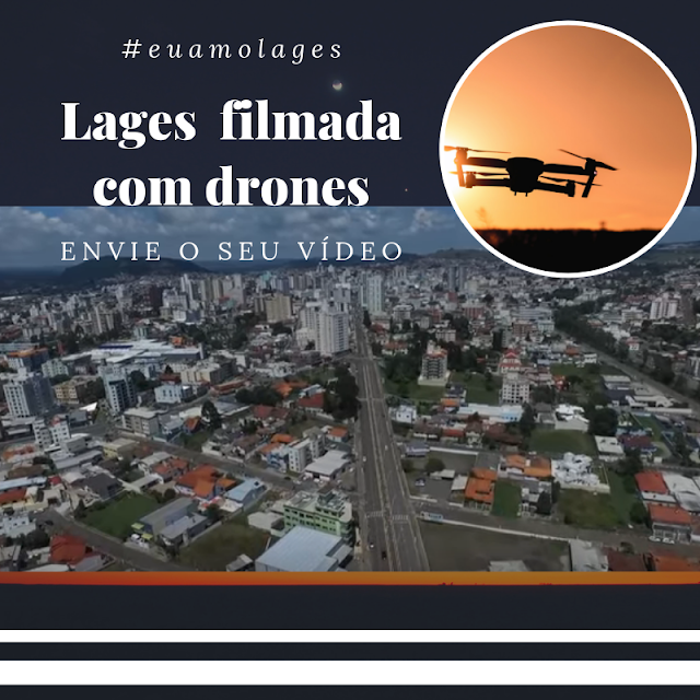 Lages filmada com drones