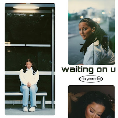 Mia Yermeche Shares New Single ‘Waiting on U’