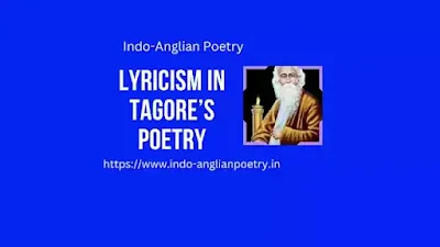 Lyricism in Tagore’s Poetry