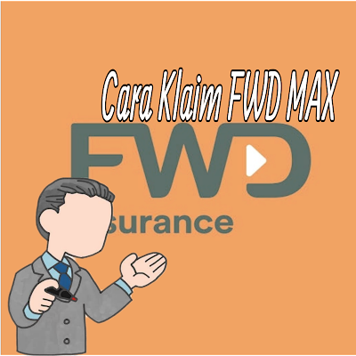 Cara klaim Asuransi FWD MAX