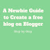 A Newbie Guide to Create a free blog on Blogger.