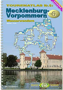 Touren-Atlas Wasserwandern: Touren-Atlas Wasserwandern 6. Mecklenburg-Vorpommern 1 : 75 000: TA6