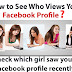 how to check which girl or boy saw your facebook profile recently