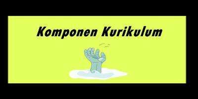 Komponen Kurikulum