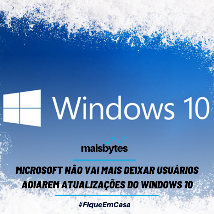 [MICROSOFT NÃO VAI MAIS DEIXAR USUÁRIOS ADIAREM ATUALIZAÇÕES DO WINDOWS 10]