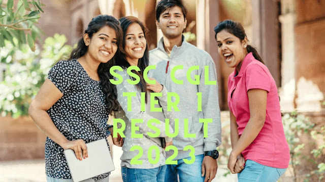 SSC CGL Tier 1 Result 2023 is Out - Check Your Score Now
