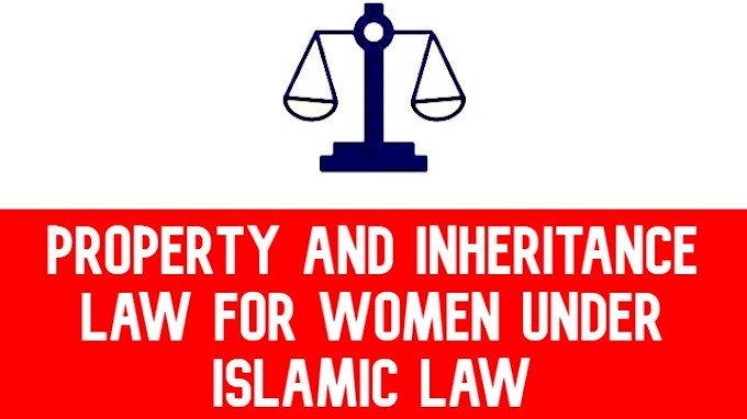 Property and Inheritance law for Women under Islamic Law! - healthforty