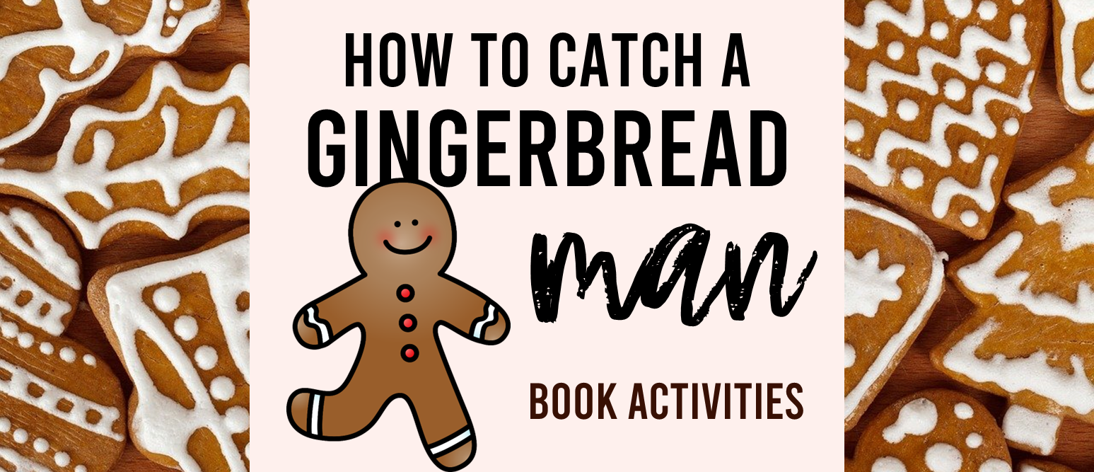 How to Catch a Gingerbread Man book activities unit with literacy companion activities and a craftivity for Kindergarten and First Grade