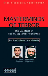 Masterminds of Terror. Die Drahtzieher der 11. September berichten. Der Insider-Report von Aal-Qaida