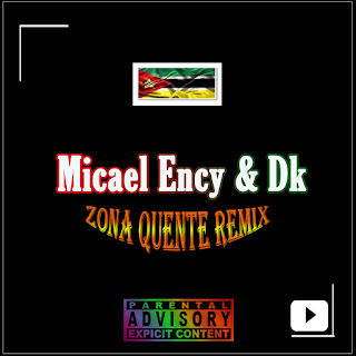 Dk & Micael Ency-Zona Quente Remix (Download 2018)