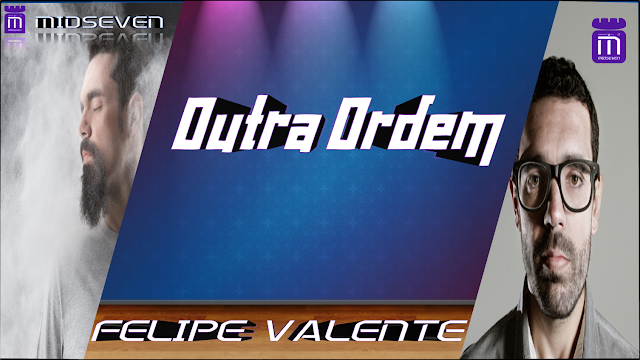 Felipe Valente - Outra Ordem