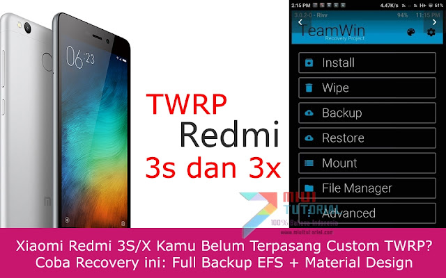 Xiaomi Redmi 3S/X Kamu Belum Terpasang Custom TWRP? Coba Recovery ini: Full Backup EFS + Material Design