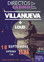 Concierto de Villanueva y Loud en los Directos Al Casino de Elda