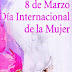 "Feliz Día a Todas Las Mujeres Del Mundo" 8 de Marzo, Día Internacional de la Mujer trabajadora.