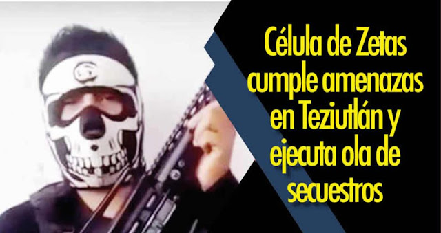 Zetas cumple amenazas contra los empresarios que no pagan ‘derecho de piso’ en Puebla y ejecuta ola de secuestros