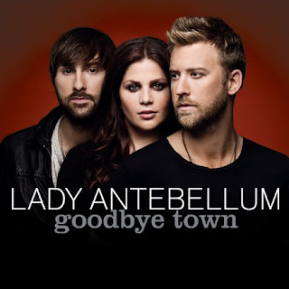 Lady Antebellum Goodbye Town Lyrics