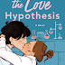 The Love Hypothesis by Ali Hazelwood ~ Review