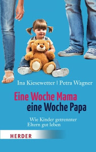 Eine Woche Mama, eine Woche Papa (Herder Spektrum)