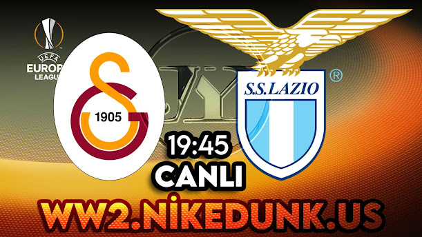 Galatasaray – Lazio maçını canlı izle