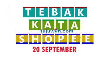 tantangan harian shopee tebak kata 20 september terbaru 2022