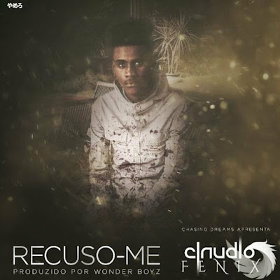 Claudio Fênix - Recuso-me | Download Mp3