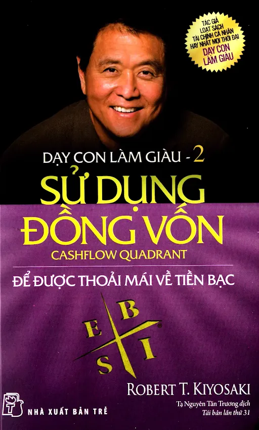 Dạy Con Làm Giàu (Tập 2) - Sử Dụng Đồng Vốn Để Được Thoải Mái Về Tiền Bạc - Robert T. Kiyosaki