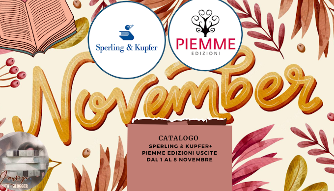  [SPECIALE]- SPECIALE CATALOGO SPERLING & KUPFER+ PIEMME EDIZIONI uscite dal 1 al 8 novembre 