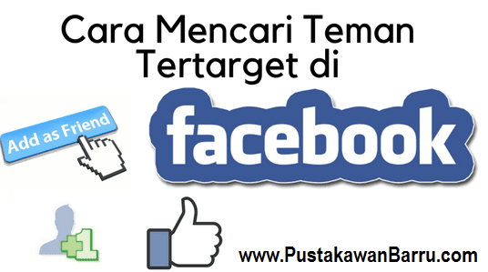 Cara Mudah Menambah Teman Tertarget di Facebook