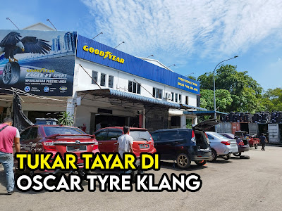 Tukar Tayar Di Oscar Tyre Klang