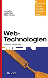 Web-Technologien: Architekturen, Konzepte, Trends