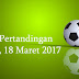 HASIL PERTANDINGAN SEPAK BOLA - SABTU, 18 MARET 2017