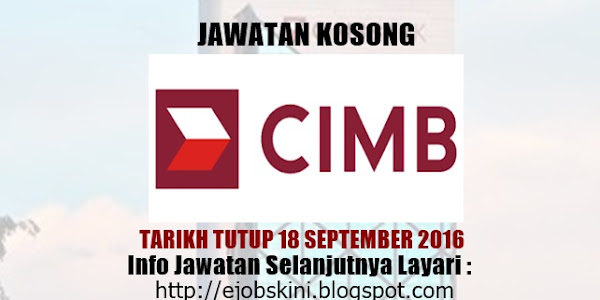 Jawatan Kosong Terkini di CIMB Group - 18 September 2016