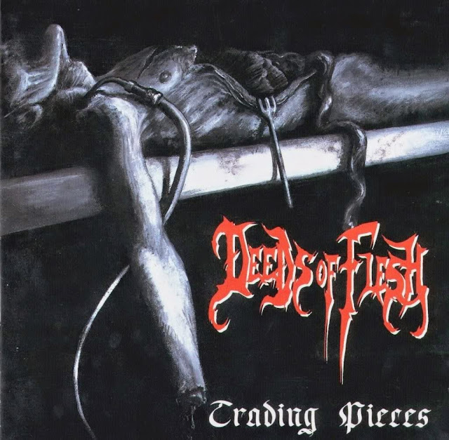 Deeds of Flesh - Trading Pieces (1996)