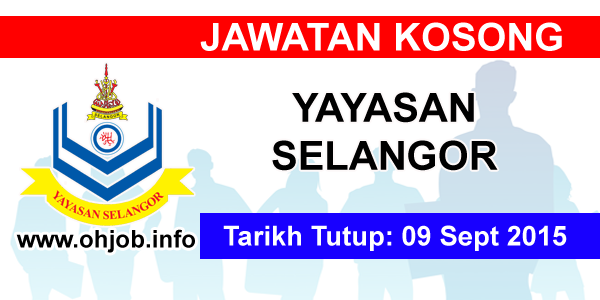 Jawatan Kosong Yayasan Selangor (09 September 2015 