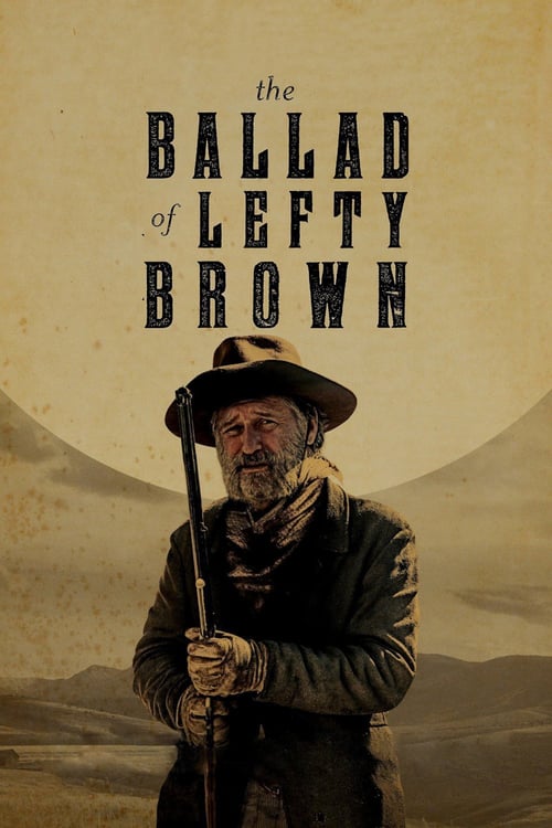 Watch The Ballad of Lefty Brown 2017 Full Movie With English Subtitles