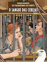 Os Passageiros do Vento – O Sangue das Cerejas – Livro 2, de François Bourgeon - Ala dos Livros