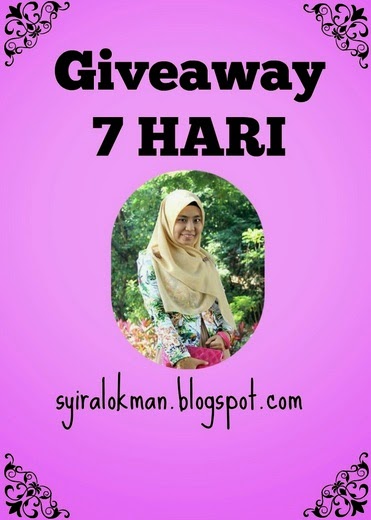 GIVEAWAY 7 HARI BY SYIRA LOKMAN