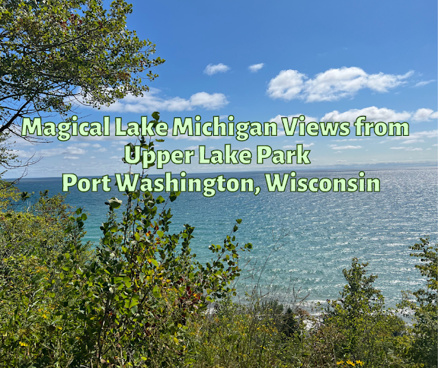 Taking in Magical Lake Michigan Views from  Upper Lake Park in Port Washington, Wisconsin