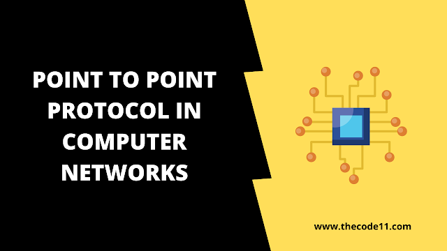 Point to Point Protocol in Computer Networks
