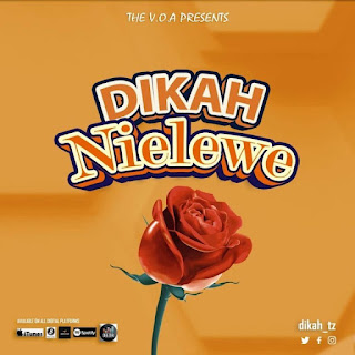 AUDIO | Dikah – Nielewe (Mp3 Download)