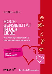 Hochsensibilität in der Liebe: Wie Ihre Empfindsamkeit die Partnerschaft bereichern kann