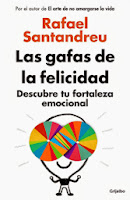 rafael santandreu las gafas de la felicidad