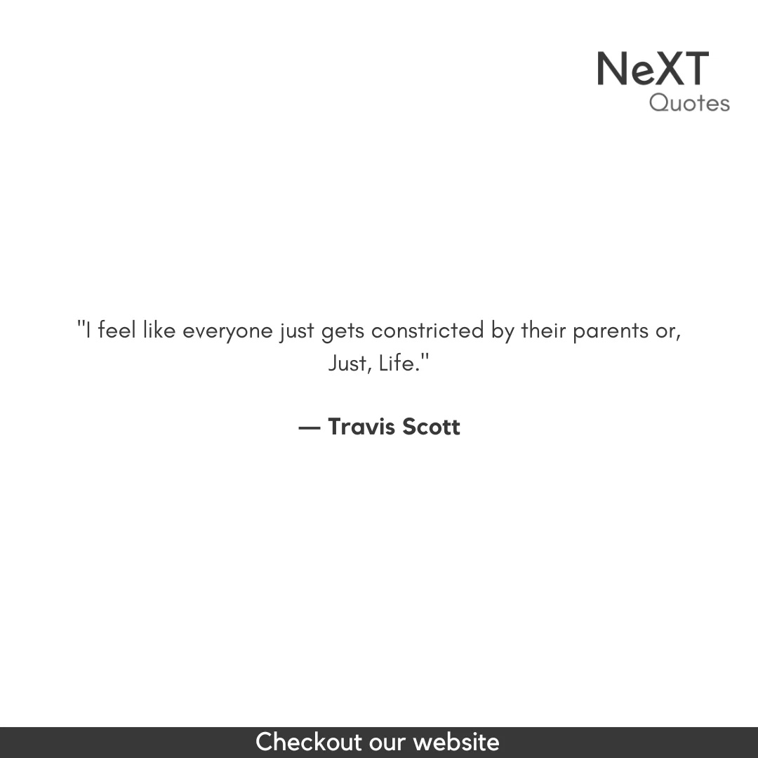 Travis Scott Quotes
