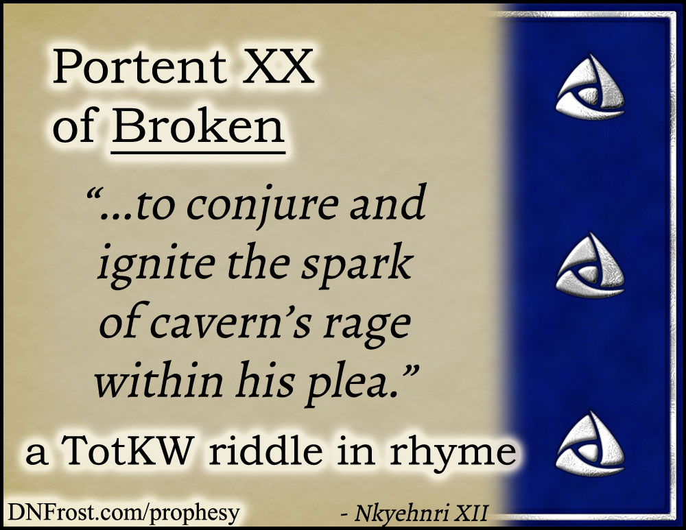 Portent XX of Broken: to conjure and ignite the spark www.DNFrost.com/prophesy #TotKW A riddle in rhyme by D.N.Frost @DNFrost13 Part of a series.