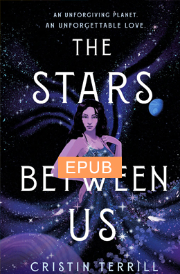 The Stars Between Us by Cristin Terrill 